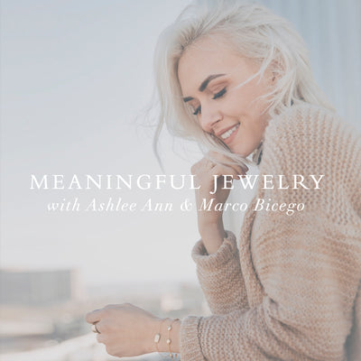 Meaningful Jewelry with Ashlee Ann Swenson